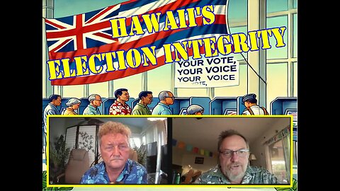 We the People Connection - Integrity Of Elections in Hawaii