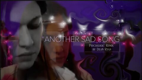 The Psychedelic Remix of "Another Sad Song" by ANACORTEZ