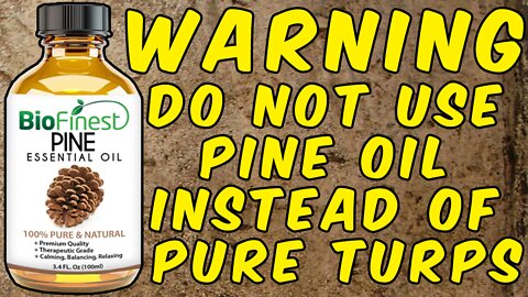 Warning Do Not Take Pine Essential Oil Instead Of 100% Pure Turpentine!