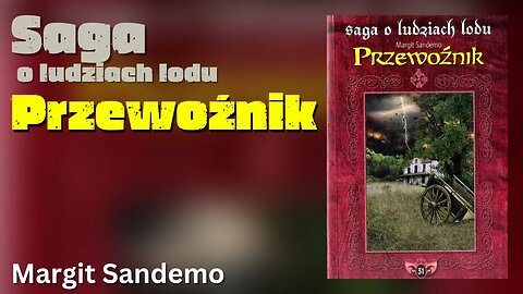 Przewoźnik, Cykl: Saga o Ludziach Lodu (tom 31) - Margit Sandemo