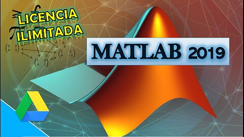 Instalar y Activar MATLAB 2019 - 64 Bits - LICENCIA ILIMITADA