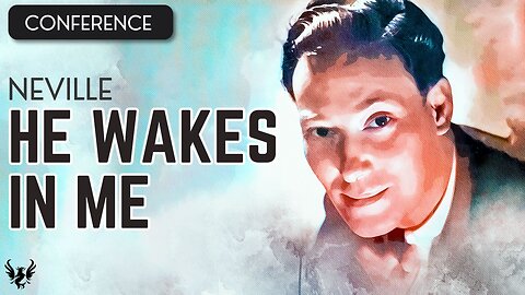 💥 NEVILLE GODDARD ❯ He Wakes in Me ❯ COMPLETE CONFERENCE 📚