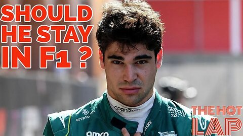 Should Lance Stroll Be in Formula 1