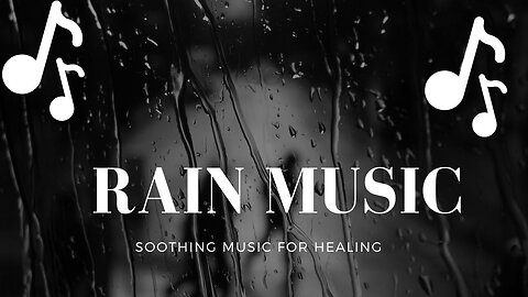 Rain Music • Sleep Music, Water Sounds, Relaxing Music, Meditation Music