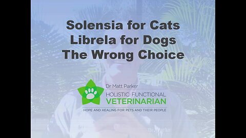 Solensia & Librela: The Wrong Choice