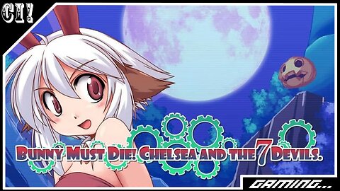 Bunny Must Die! Chelsea and the Seven Devils - (PC - Steam) - Part 13