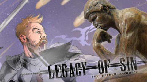 Legacy Of Sin The Father Sacrifice - My Thoughts