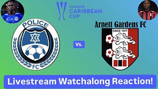 Miscellaneous Police FC Vs. Arnett Gardens FC 2024 CONCACAF Caribbean Cup Group Stage LiveWatchalong