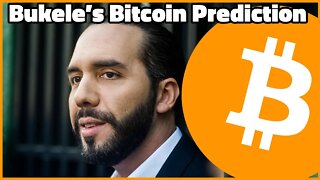 El Salvador President Bukele's Bitcoin Prediction