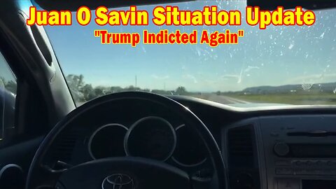 Juan O Savin Situation Update Aug 30: "Trump Indicted Again"