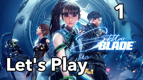 Let's Play | Stellar Blade - Part 1