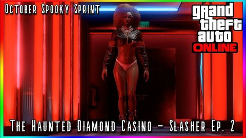 The Haunted Diamond Casino - GTA V Online Slasher Gamemode Ep. 2