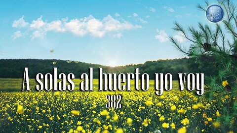 382. A solas al huerto yo voy - Red ADvenir Himnos