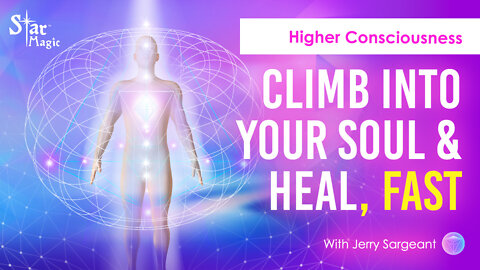 Climb Into Your Soul & Heal, FAST I Higher Consciousness