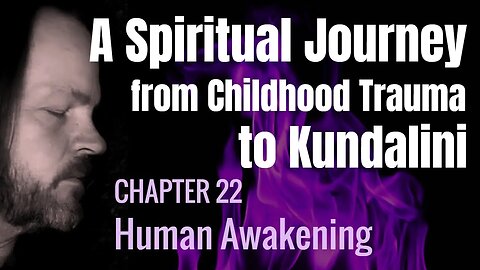 A Spiritual Journey (Chapter 22) #spirituality #kundalini