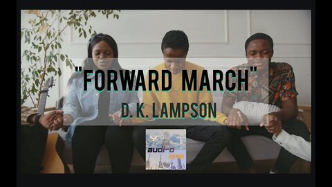 Forward March | Audi-O-1 Ministries