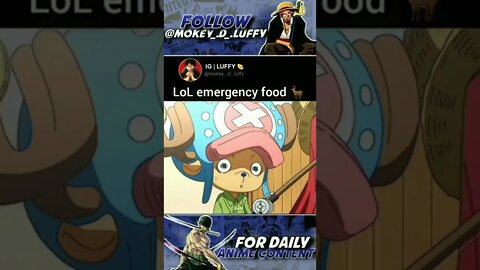 luff emergency food #onepiece #onepieceedit #luffy #chopper