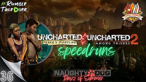 Summer Games [EP36]: Uncharted Runs [80-81/100] | Rumble Gaming