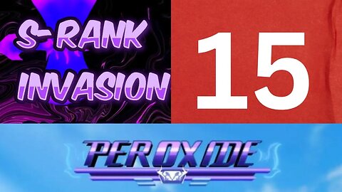 15 S RANK INVASIONS ROBLOX PEROXIDE