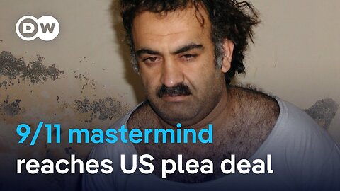 9/11 alleged mastermind Khalid Sheikh Mohammed and 2 others reach US plea deal | DW News | NE