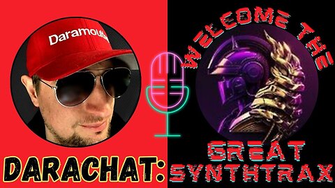 Darachat: Welcome the Great SynthTrax.