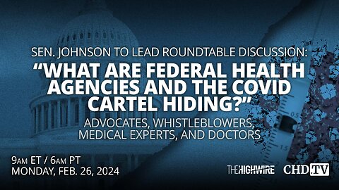 What Are Federal Health Agencies and the COVID Cartel Hiding? | Feb. 26