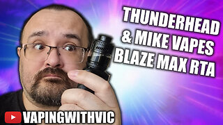 The Blaze MAX RTA by Mike Vapes and Thunderhead - The Blaze gets...BIG