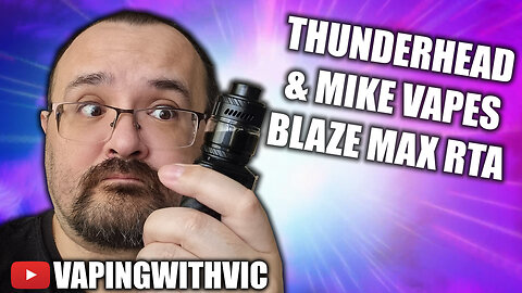 The Blaze MAX RTA by Mike Vapes and Thunderhead - The Blaze gets...BIG