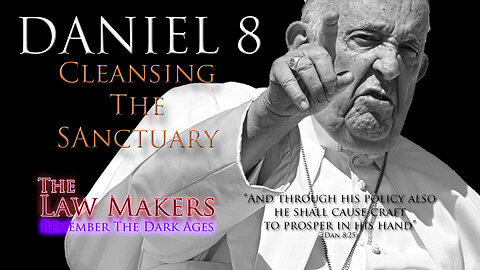 The Law Makers ~ Daniel 8: Cleansing the Sanctuary by David Barron