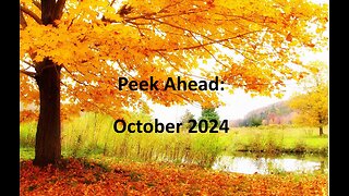 Peek Ahead: October 2024