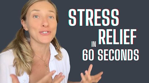 How I Relieve Stress and Anxiety in 60 Seconds—JUST DO THIS!