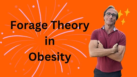 Forage Theory in Obesity