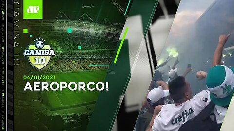 Palmeiras VIAJA à Argentina após FESTA da torcida no aeroporto! - Camisa 10 - 04/01/21