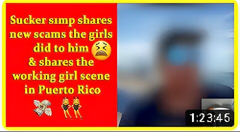 Sucker s1mp shares new scams the girls did to him & shares the working girl scene in Puerto Rico