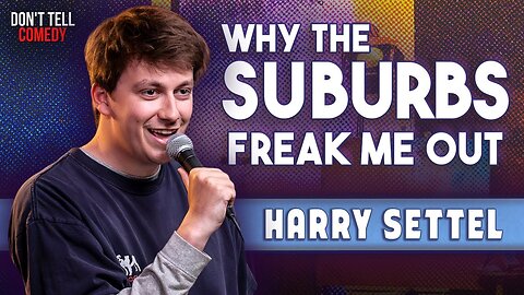 Why The Suburbs Freak Me Out | Harry Settel | Stand Up Comedy