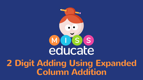 2 Digit Adding Using Expanded Column Addition - Key Stage 2 Maths