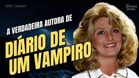 A Verdadeira Autora de Diários de um vampiro L.J. Smith