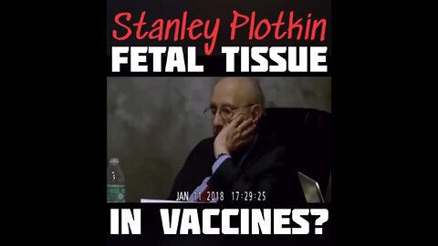 fetal tissue used for vaccines - Stanley Plotkin