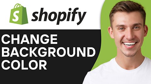 HOW TO CHANGE BACKGROUND COLOR OF SHOPIFY STORE