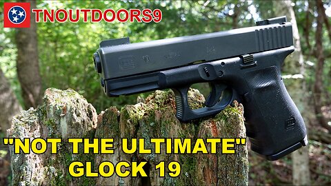 "Not the Ultimate" GLOCK 19