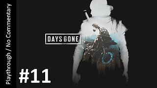 Days Gone (Part 11) playthrough