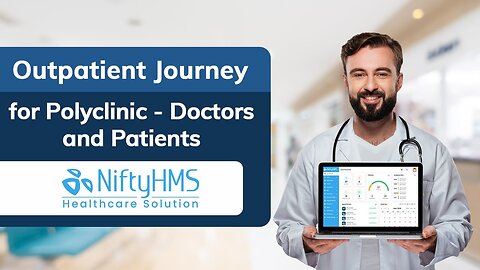 Outpatient Journey for Polyclinic - Doctors and Patients | NiftyHMS