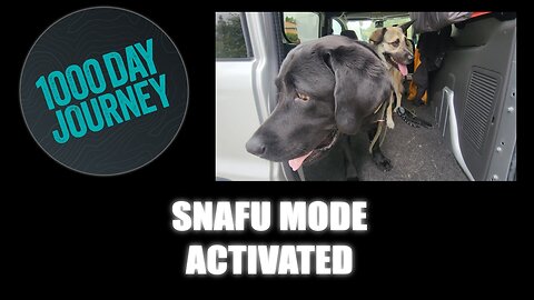 1000 Day Journey 0429 SNAFU Mode Activated