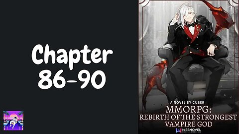 MMORPG: Rebirth Of The Strongest Vampire God Novel Chapter 86-90 | Audiobook