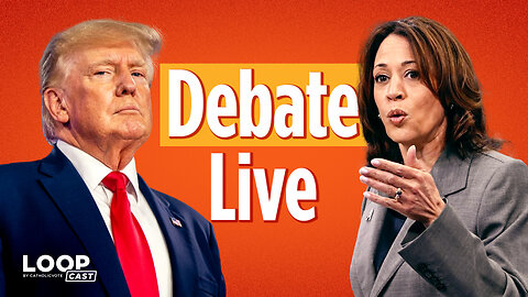 2024 Presidential Debate: Donald Trump vs. Kamala Harris - LOOPcast Live Commentary