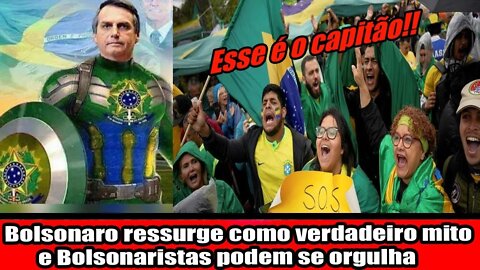 BOLSONARO RESSURGE COMO VERDADEIRO MITO, BOLSONARISTAS PODEM SE ORGULHAR!!!