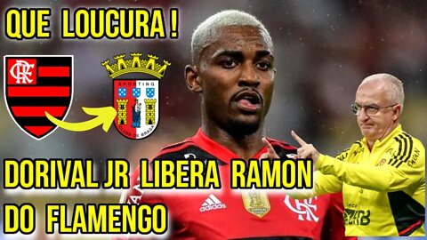 QUE LOUCURA! DORIVAL JR LIBERA RAMON PARA O BRAGA DE PORTUGAL! TORCIDA DO FLAMENGO VAI À LOUCURA