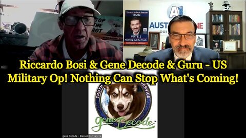 Riccardo Bosi & Gene Decode & Guru - US Military Op! Nothing Can Stop What's Coming!