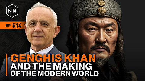 Genghis Khan and the Making of the Modern World with Jack Weatherford (WIM514)