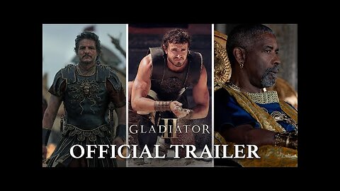 Gladiator II | Official Trailer (2024 Movie) - Paul Mescal, Pedro Pascal, Denzel Washington